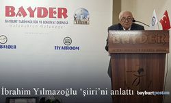 İbrahim Yılmazoğlu BAYDER'de 'şiiri'ni anlattı