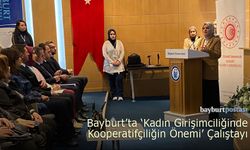 Bayburt'ta 'Kadın Girişimciliğinde Kooperatifçiliğin Önemi' Çalıştayı