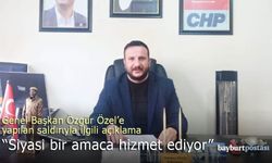 Bayburt CHP'den Özgür Özel'e yapılan saldırıyla ilgili açıklama