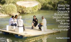 Baksı Müzesi’nde Sanat ve Düşünce Buluşması:  Seçkin Pirim Sergisi ve “Akarsu Üstünde Konuşmalar”