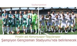 Şampiyon Bayburt'ta belirlenecek: Finalin adı Konurspor ve Taşçılarspor