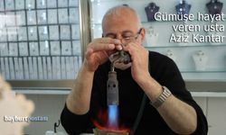 Bayburt'ta gümüşe hayat veren usta: Aziz Kantar
