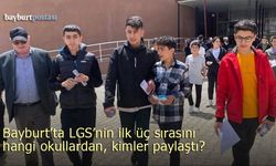 Bayburt'ta LGS'nin ilk üç sırasını hangi okullardan, kimler paylaştı?
