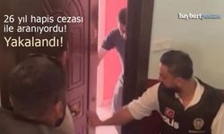 Bayburt Emniyetinden Operasyon: 26 Yıl Hapis Cezalı Şahıs Yakalandı!