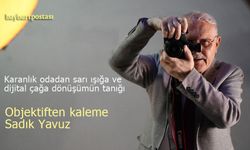 Karanlık odadan sarı ışığa ve dijital çağa dönüşümün tanığı: Sadık Yavuz