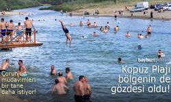 Bayburt'un Kopuz Plajı bölgenin de gözdesi oldu!