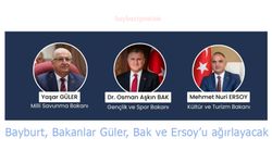 Bayburt, Bakanlar Güler, Bak ve Ersoy'u ağırlayacak