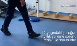 Bayburt'ta 7 yıllık yürüyüş sorunu tedaviyle son buldu