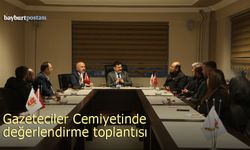 Bayburt Gazeteciler Cemiyeti'nde değerlendirme toplantısı