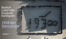 Bayburt Lisesi'nden Atatürk'e Duygusal Koreografi: 1938'den Sonsuzluğa