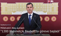 Milletvekili Ateş duyurdu: 1300 Mehmetçik Bayburt'ta göreve başladı