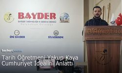 Tarih Öğretmeni Yakup Kaya, BAYDER'de Cumhuriyet İdealini Anlattı