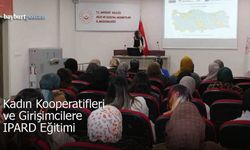Bayburt'ta Kadın Kooperatifleri ve Girişimcilere Yönelik IPARD Eğitimi