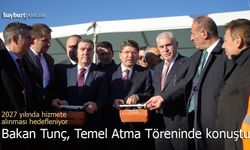 Bakan Yılmaz Tunç, Bayburt'ta temel atma töreninde konuştu