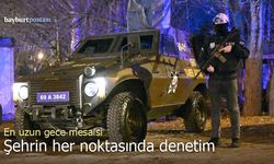 Bayburt’ta En Uzun Gecede Emniyet Nöbeti