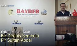 BAYDER’de Bir Direniş Sembolü: Pir Sultan Abdal