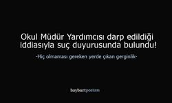Bayburt'ta Camide Gerginlik: Okul Müdür Yardımcısı Darp Edildi!