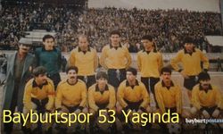 Bayburtspor 53 Yaşında