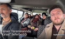 Bayburt’ta Kanser Taramalarında "Kırsal" Seferberliği