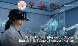 Bayburt Üniversitesinde Milli Teknoloji Atölyesi Kuruluyor