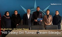 Bayburt AK Parti'den 28 Şubat Mesajı: "Milli İradeyi Diri Tutmaya Devam Edeceğiz"