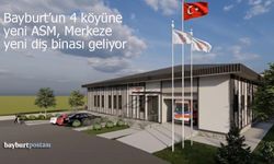 Bayburt’ta 4 Köye ASM ve Yeni Diş Hastanesi Binası Geliyor