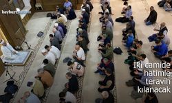 Bayburt’ta iki camide hatimle teravih namazı kılınacak