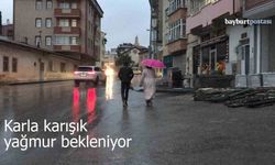 Bayburt'ta karla karışık yağmur bekleniyor!