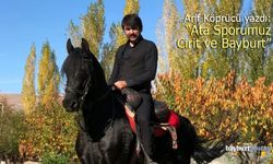 Arif Köprücü yazdı: "Ata Sporumuz ve Bayburt"