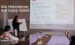 Bayburt’ta Aile Hekimlerine Ruh Sağlığı Eğitimi