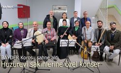 BAYDER Korosu'ndan Huzurevi sakinlerine özel konser