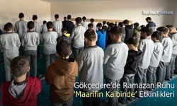 Gökçedere'de Ramazan Ruhu: 'Maarifin Kalbinde' Etkinlikleri