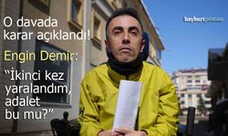 Engin Demir: "İkinci kez yaralandım, adalet bu mu?"