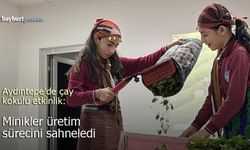 Aydıntepe’de Çay Kokulu Etkinlik: Minikler Üretim Sürecini Sahneledi
