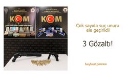Bayburt çok sayıda suç unsuru ele geçirildi: 3 gözaltı!