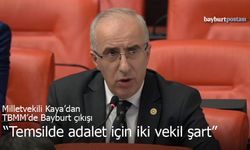 Mustafa Kaya’dan TBMM’de Bayburt Çıkışı: "Temsilde Adalet İçin İki Vekil Şart"