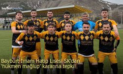 Bayburt İmam Hatip Lisesi SK'dan 'hükmen mağlup' kararına tepki!