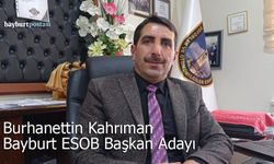 Burhanettin Kahrıman Bayburt ESOB Başkanlığına Adaylığını Açıkladı
