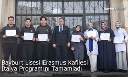 Bayburt Lisesi Erasmus+ Kafilesi İtalya Programını Tamamladı