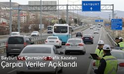 Bayburt ve Çevresinde Trafik Kazaları: Çarpıcı Veriler Açıklandı