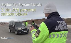 Bayburt’ta Bayram Mesaisi: Bin 269 Personel Görev Başında Olacak