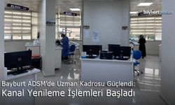 Bayburt ADSM’de Uzman Kadrosu Güçlendi: Kanal Yenileme İşlemleri Başladı