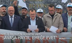 HAK-İŞ Bayburt’ta açıklama yaptı: "Savaşa Hayır, Emeğe Evet"