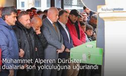 Muhammet Alperen Dürüster son yolculuğuna uğurlandı