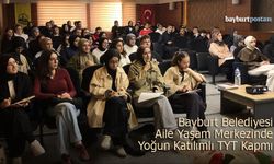 Bayburt Belediyesi Aile Yaşam Merkezi’nde Yoğun Katılımlı TYT Kampı
