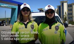 Gözyaşlarıyla yardım istedi, kadın polisler sınava 5 dakika kala yetiştirdi!