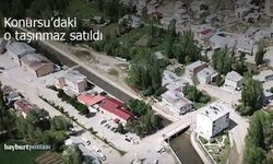 Bayburt Konursu’daki Taşınmaz 4 Milyon 50 Bin TL’ye Satıldı