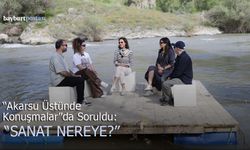 “Akarsu Üzerinde Konuşmalar”da Soruldu: “Sanat Nereye?”