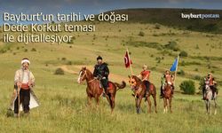 Bayburt’un Turizm Potansiyeli "Dede Korkut" Temasıyla Dijital Dünyaya Taşınıyor