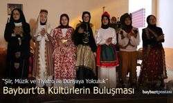 Bayburt’ta Kültürlerin Buluşması: "Şiir, Müzik ve Tiyatro ile Dünyaya Yolculuk"